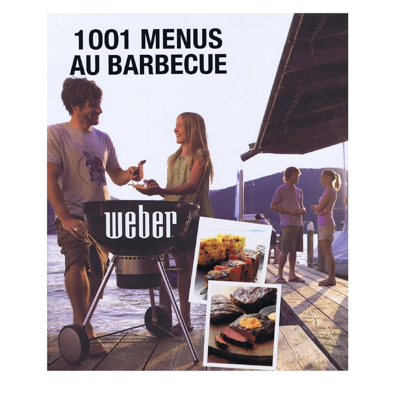 Livre Weber 1001 Menus au barbecue* Livre Weber 1001 Menus au barbecue*